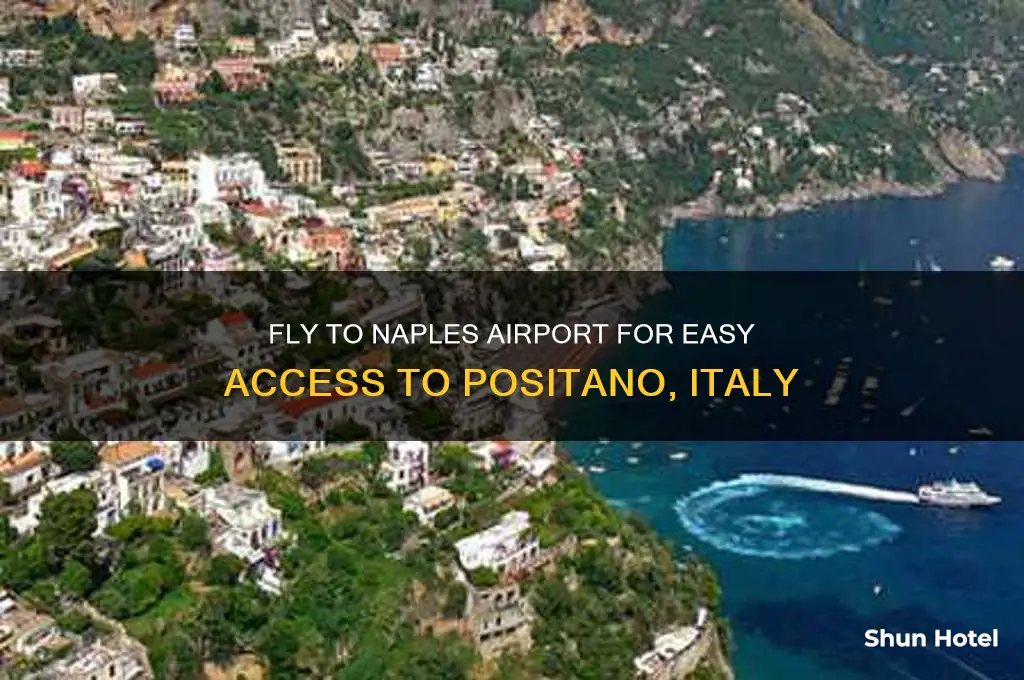 what airport to fly to for positano