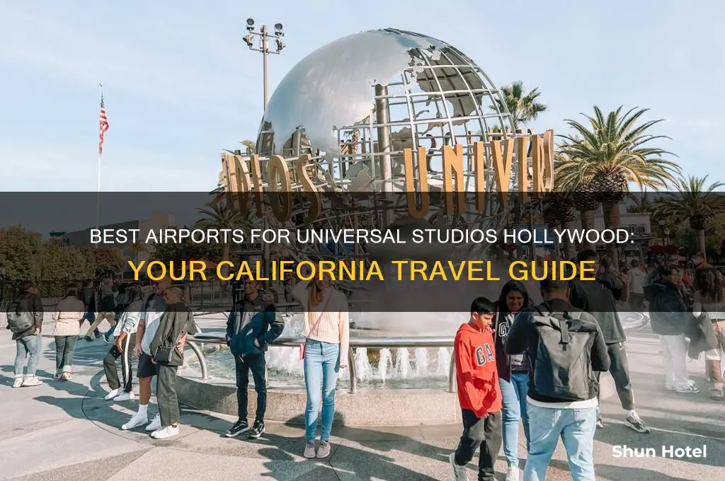 what airport to fly to for universal california
