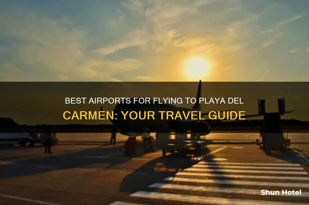 what airport to fly to playa del carmen