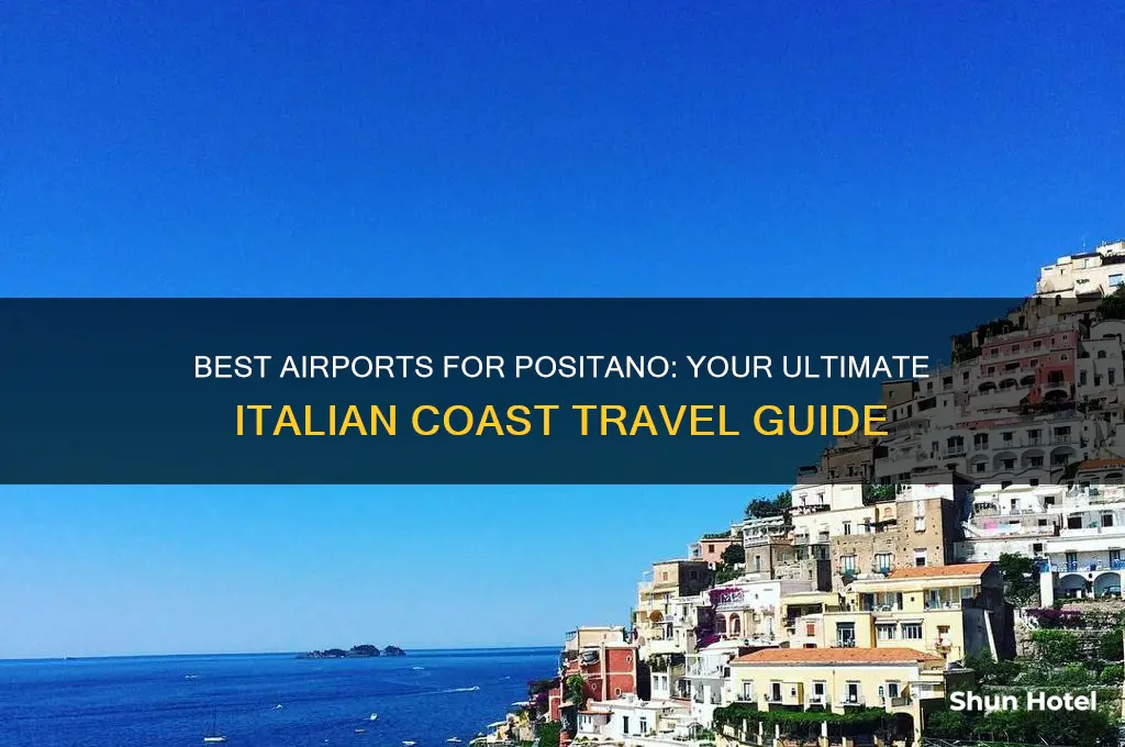 what airport to fly to positano