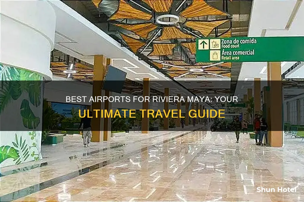 what airport to fly to riviera maya