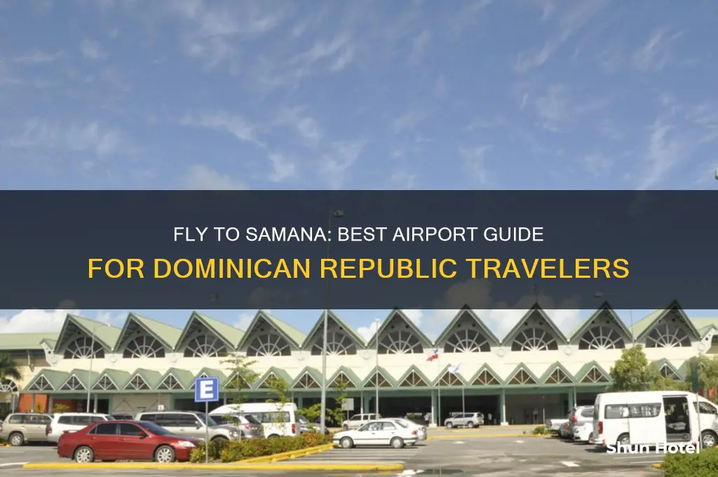 what airport to fly to samana dominican republic