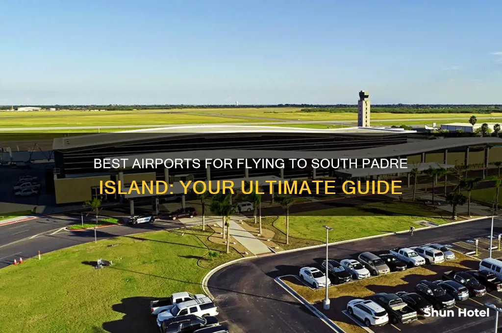 what airport to fly to south padre island