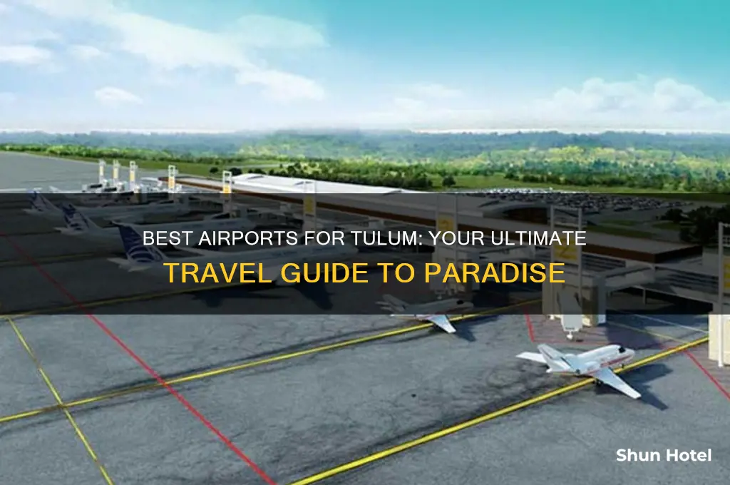 what airport to fly to tulum