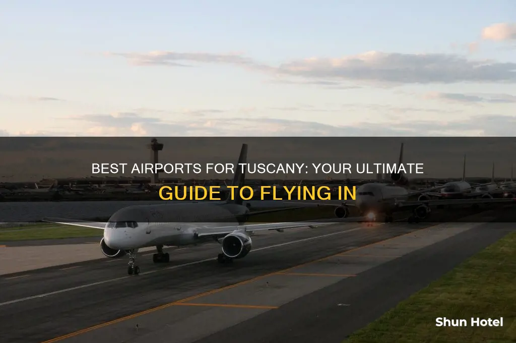 what airport to fly to tuscany