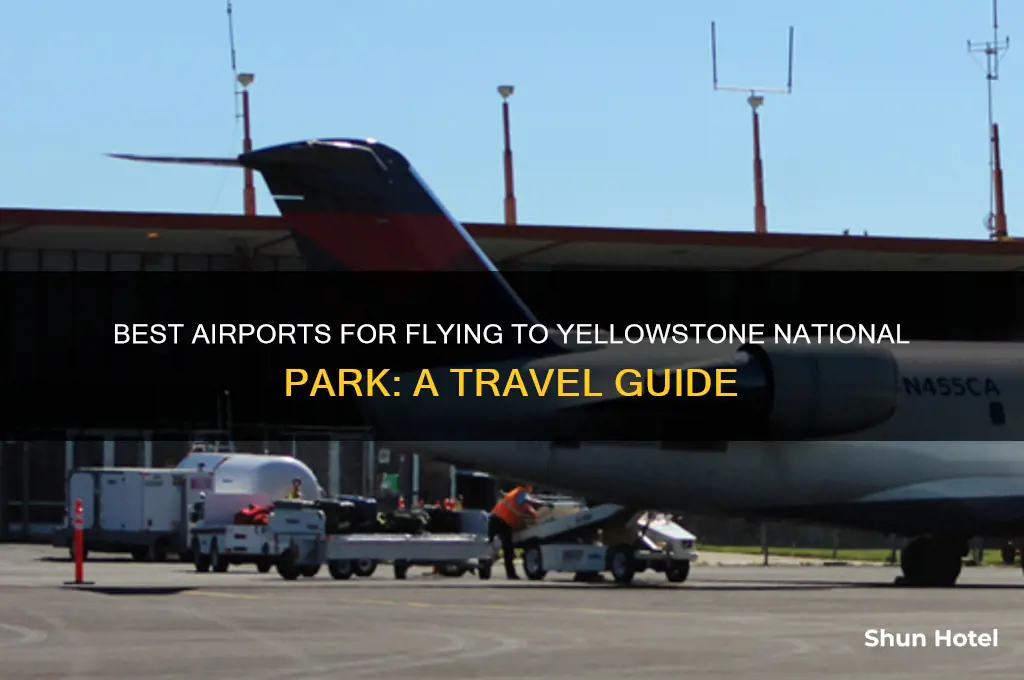 what airport to fly to yellowstone