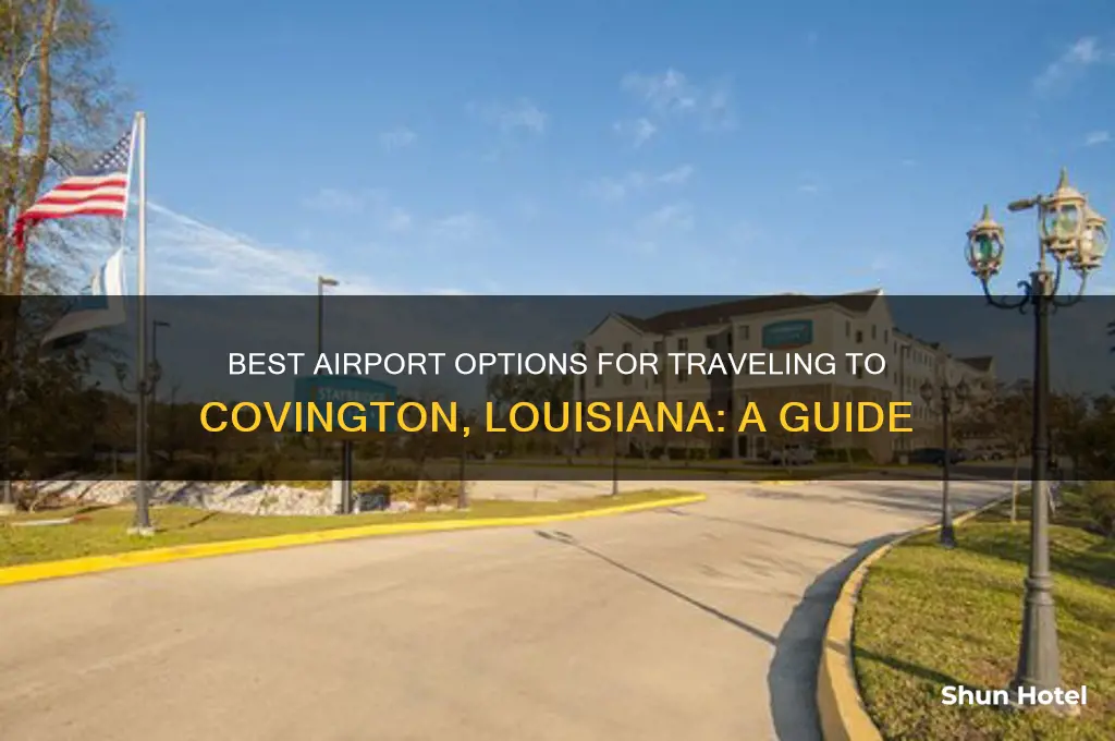 what airport to get to covington la