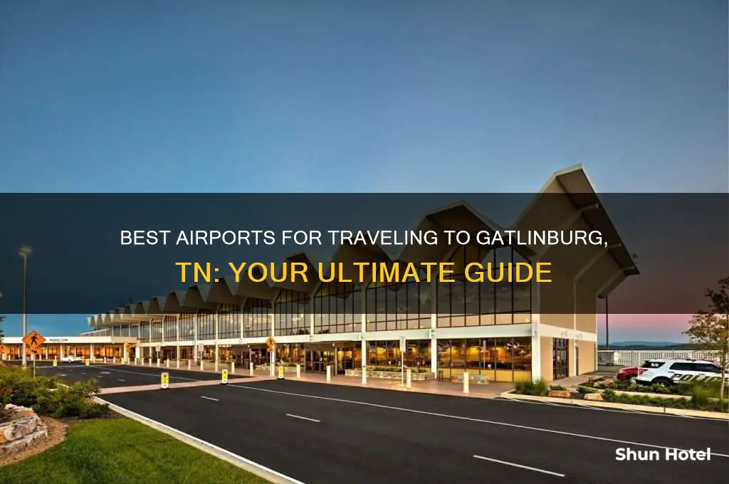 what airport to get to gatlinburg tn