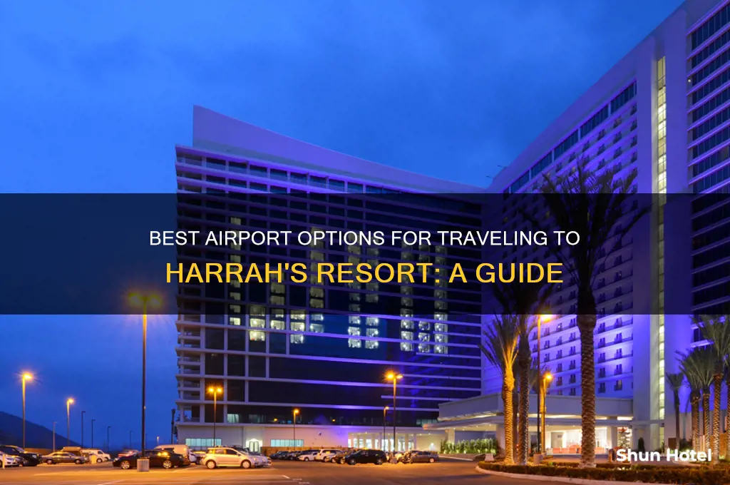 what airport to get to harrah