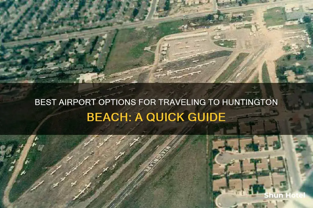 what airport to get to huntington bach