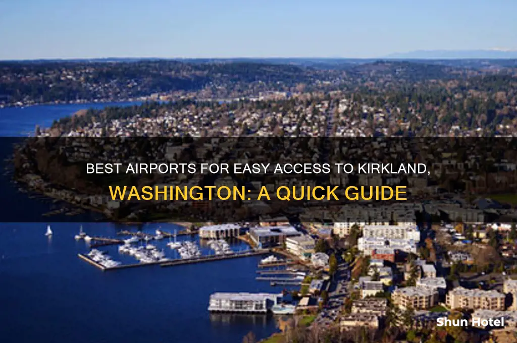 what airport to get to kirkland wa