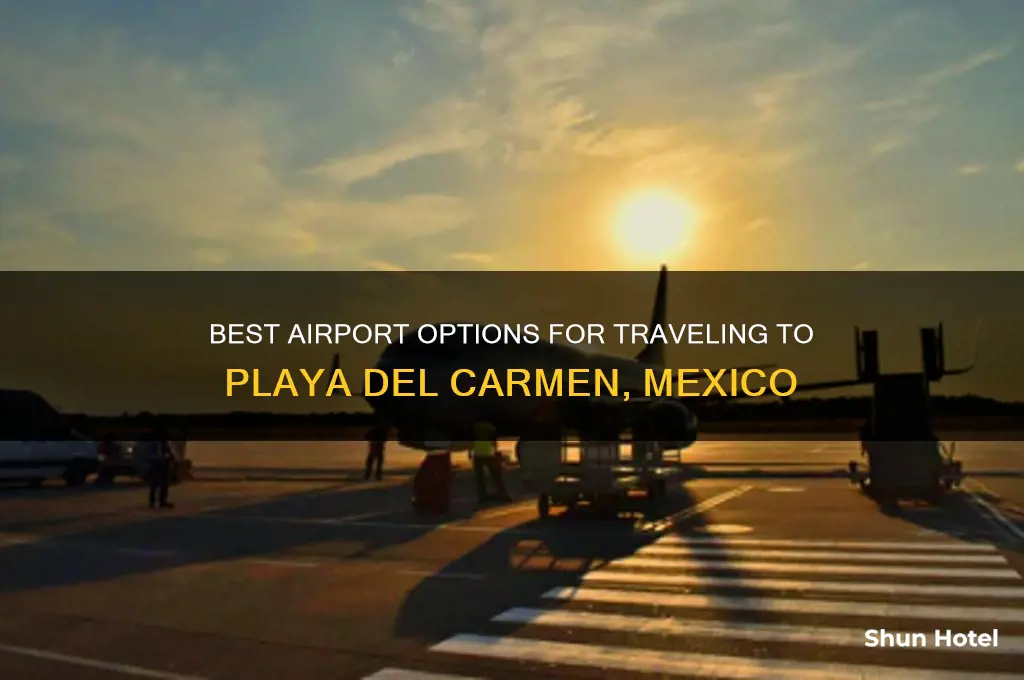what airport to get to playa del carmen
