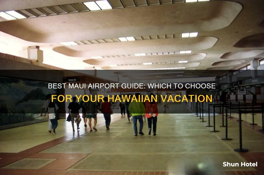 what airport to take when flying into maui