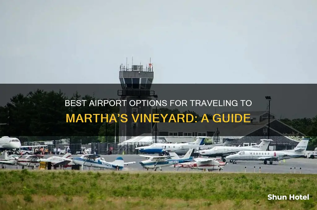 what airport to use to get to martha vineyard