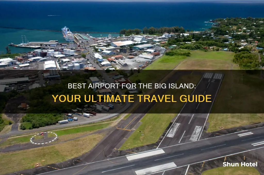 what airport to you fly into for the big island