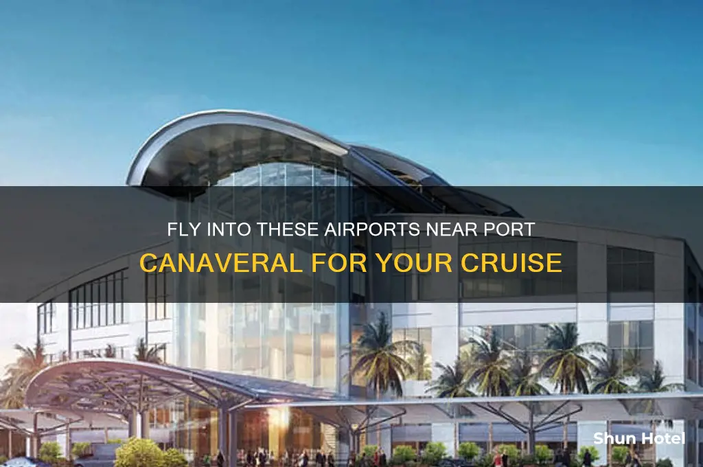 what airport will you fly into near port canaveral