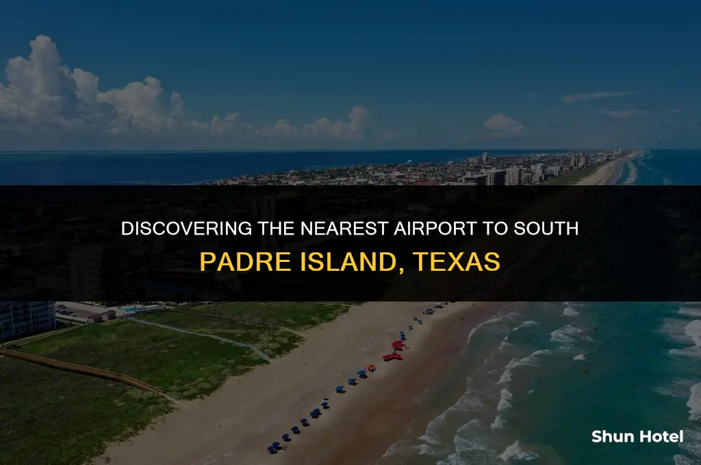 what airport would be closest to south padra island tx
