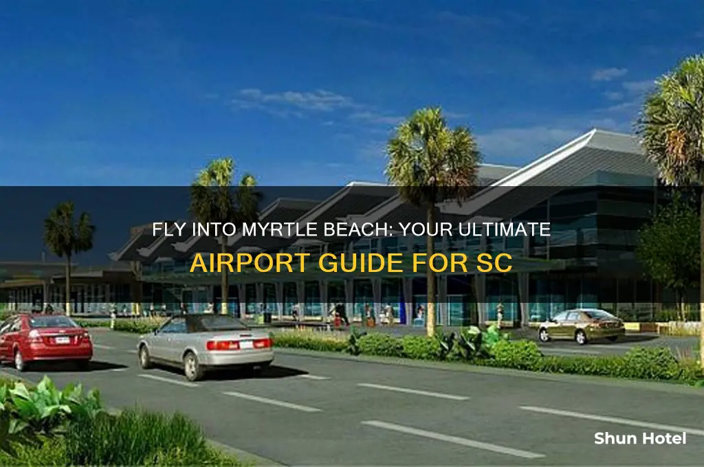what airport would i fly into for myrtle beach sc