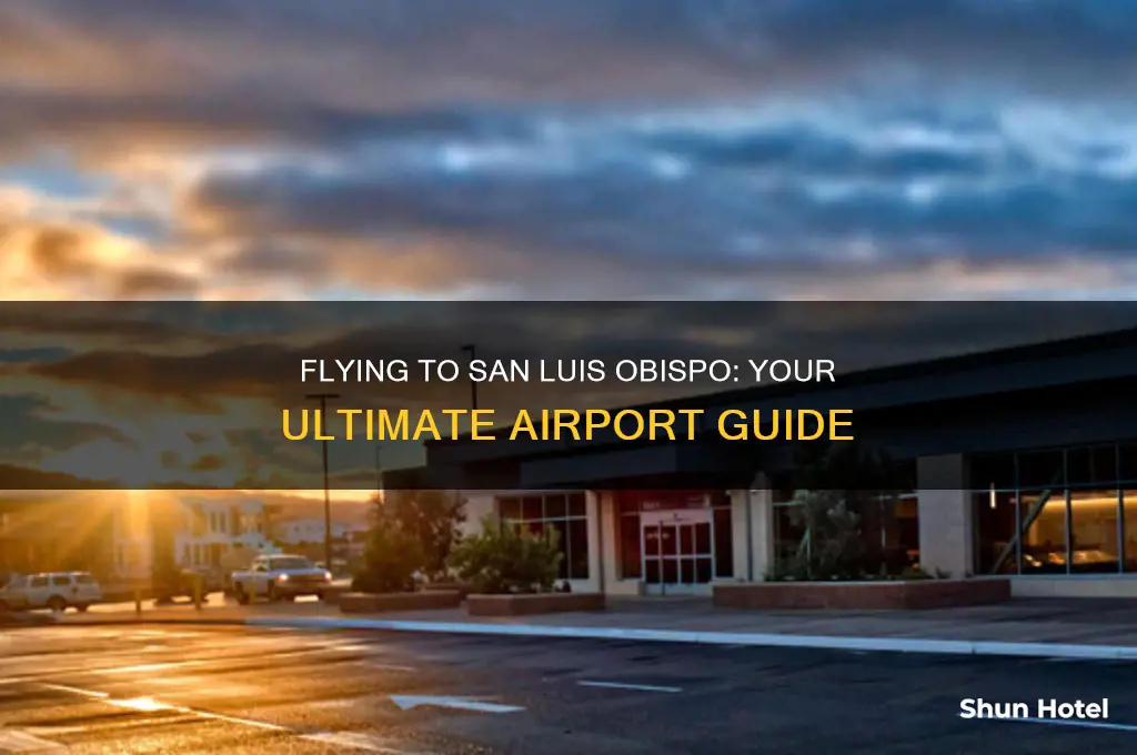 what airport would i fly into for san luis obispo