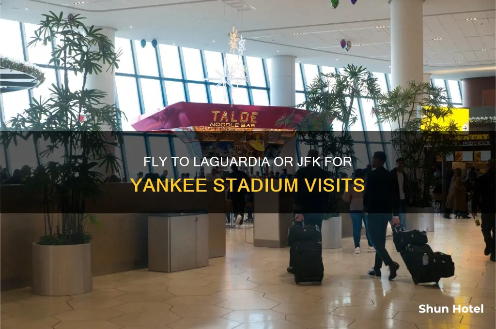 what airport would i fly into for yankee stadium