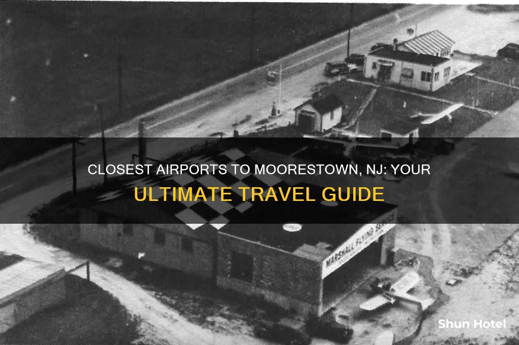 what airport would i fly into to moorestown nj