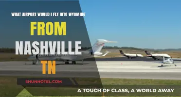 Nashville to Wyoming: Best Airport Options for Your Journey