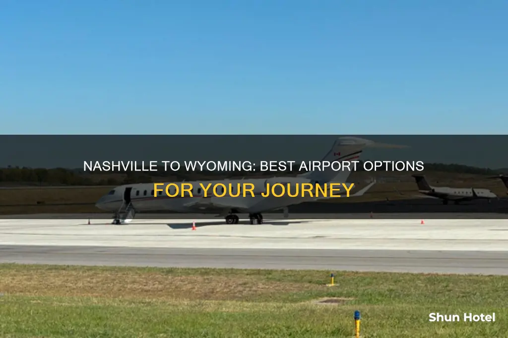 what airport would i fly into wyoming from nashville tn