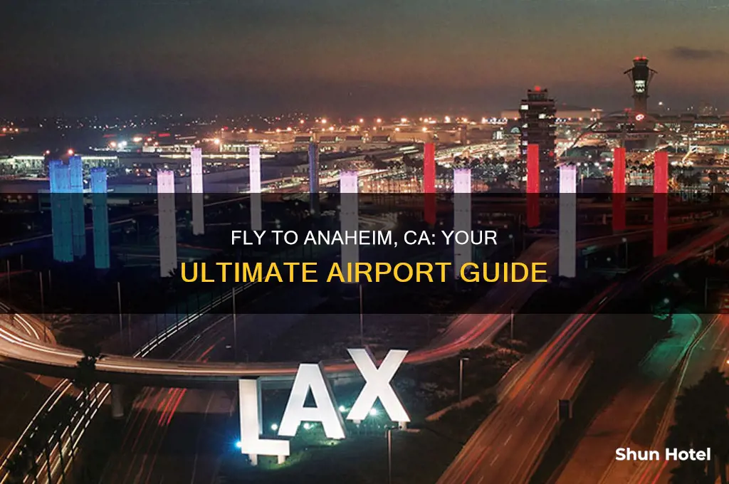 what airport would i fly to for anaheim ca