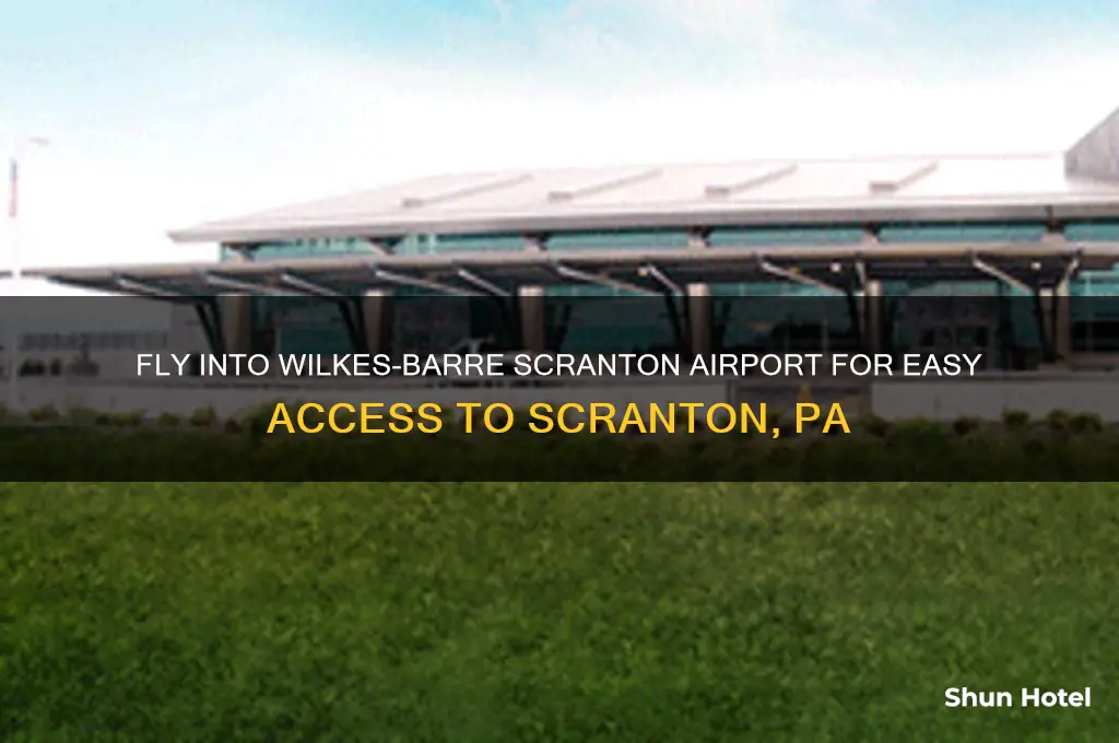 what airport would you fly in to for scranton pa