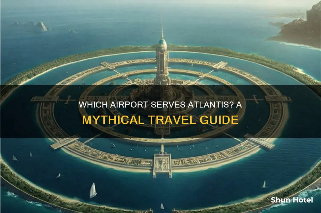 what airport would you fly into for atlantis