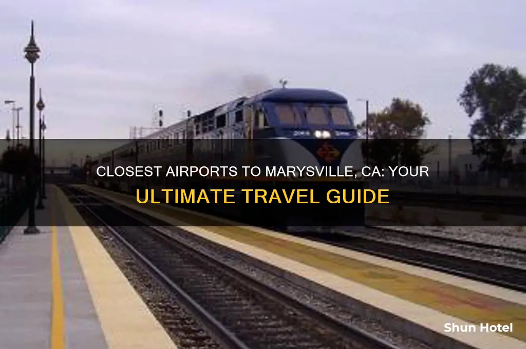 what airport would you fly into for marysville ca