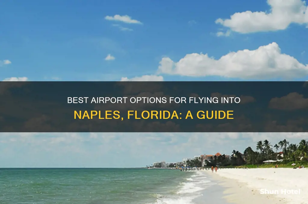 what airport would you fly into for naples florida