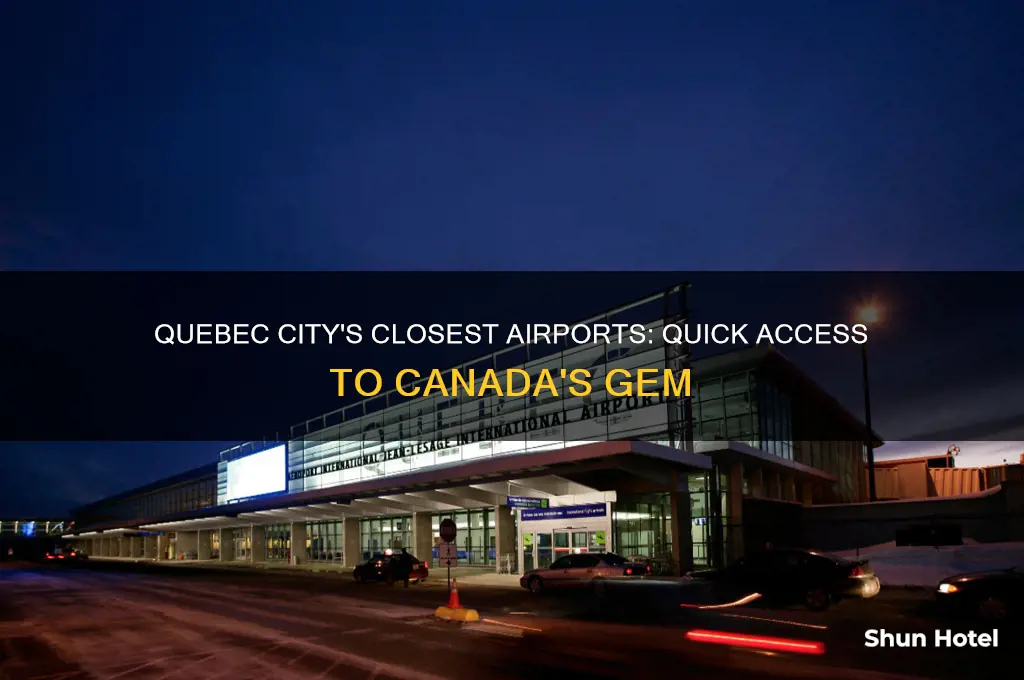 what airports are closer to quebec city canada