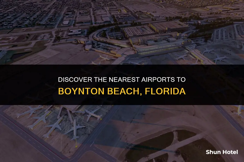what airports are closest to boynton beach fl