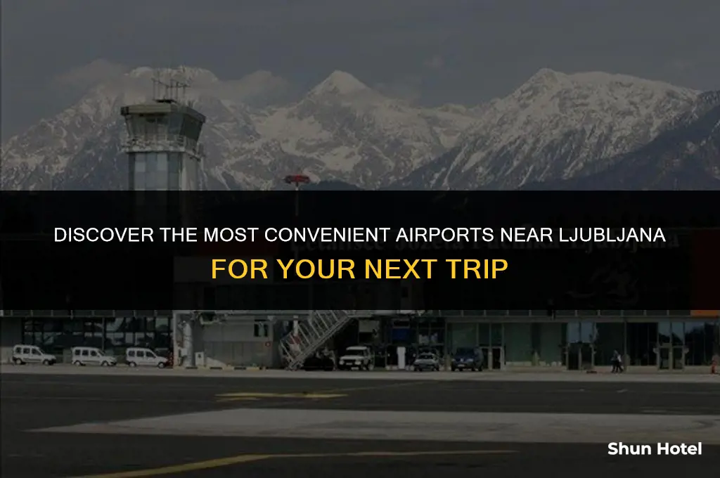 what airports are closest to ljubljana