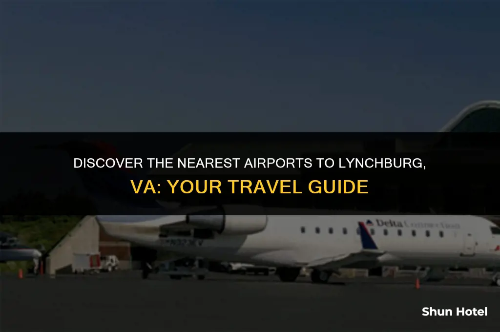 what airports are closest to lynchburg va