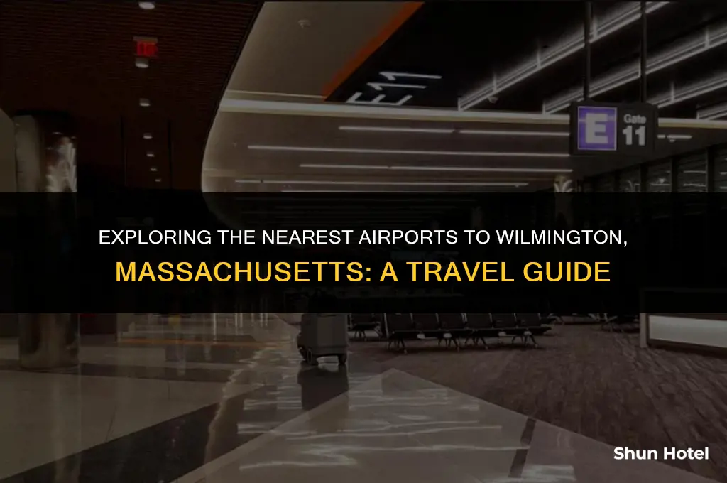 what airports are closest to wilmington massachusetts