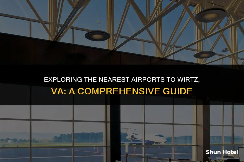 what airports are closest to wirtz va