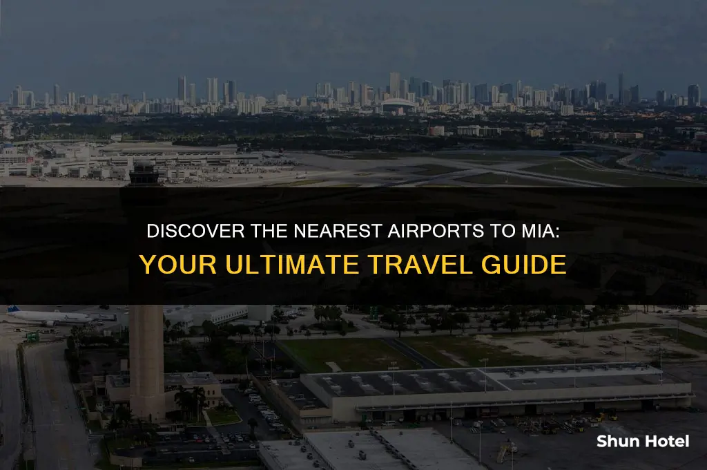 what airports are the closest to mia