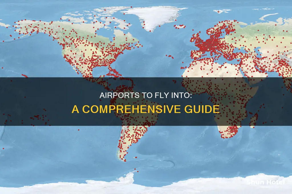what airports can you fly into
