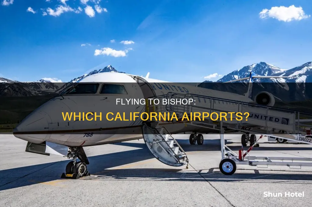 what airports can you fly to bishop from california