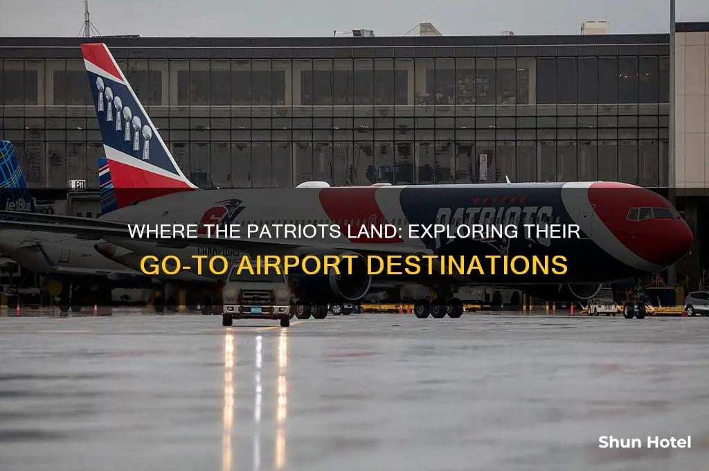 what airports do the patriots fly into