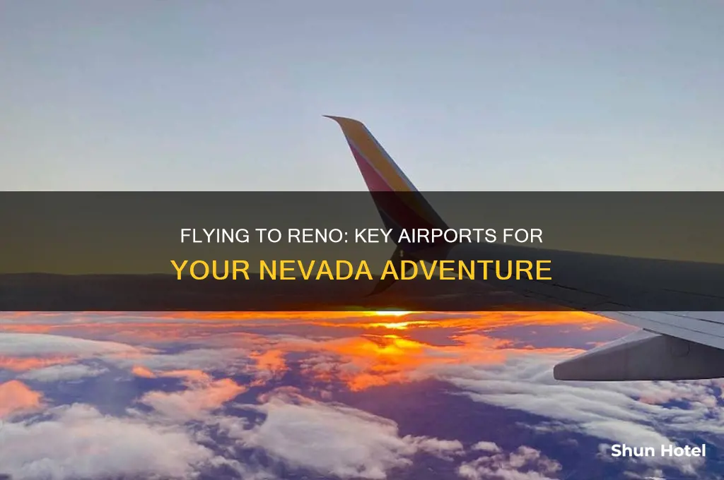what airports do you fly into for reno