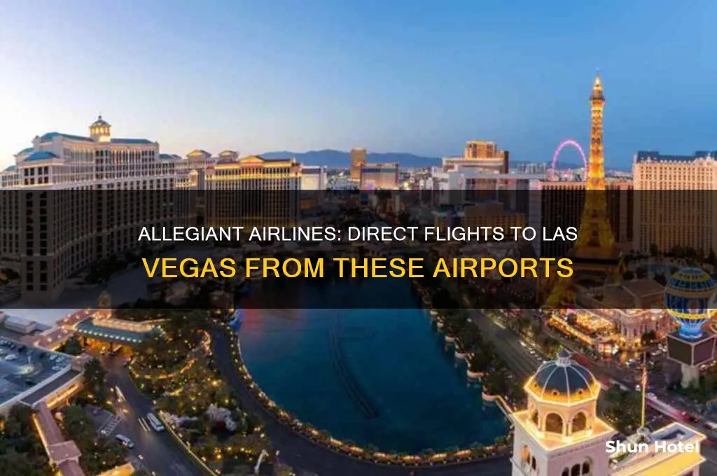what airports does allegiant fly to las vegas from