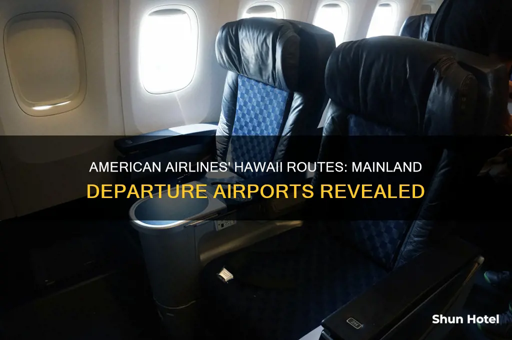 what airports does american airline fly from mainland to hawaii