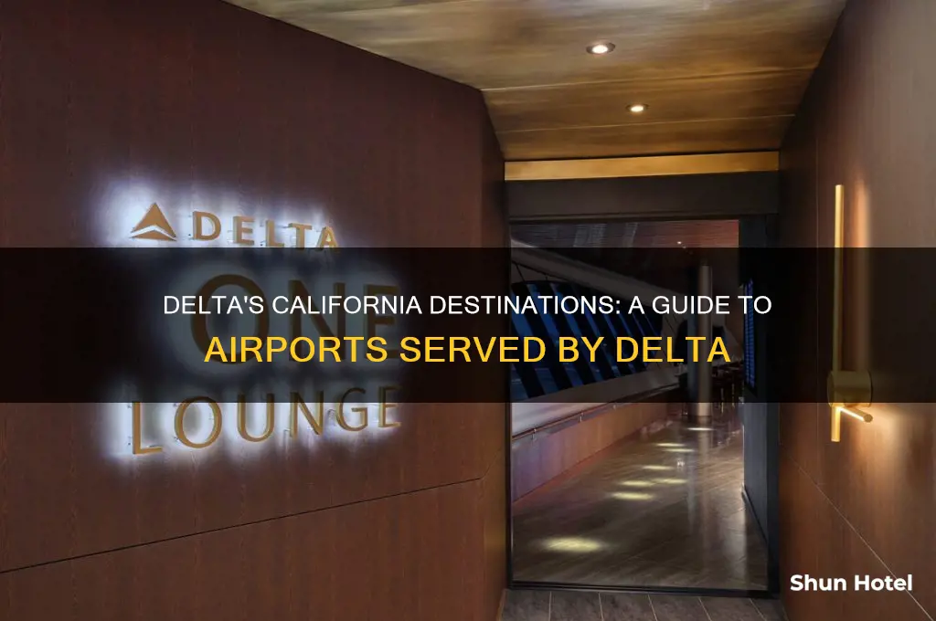what airports does delta fly to in california