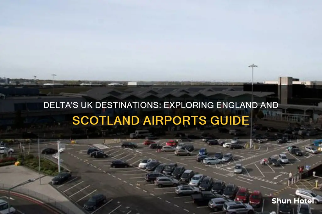 what airports does delta fly to in england and scotland