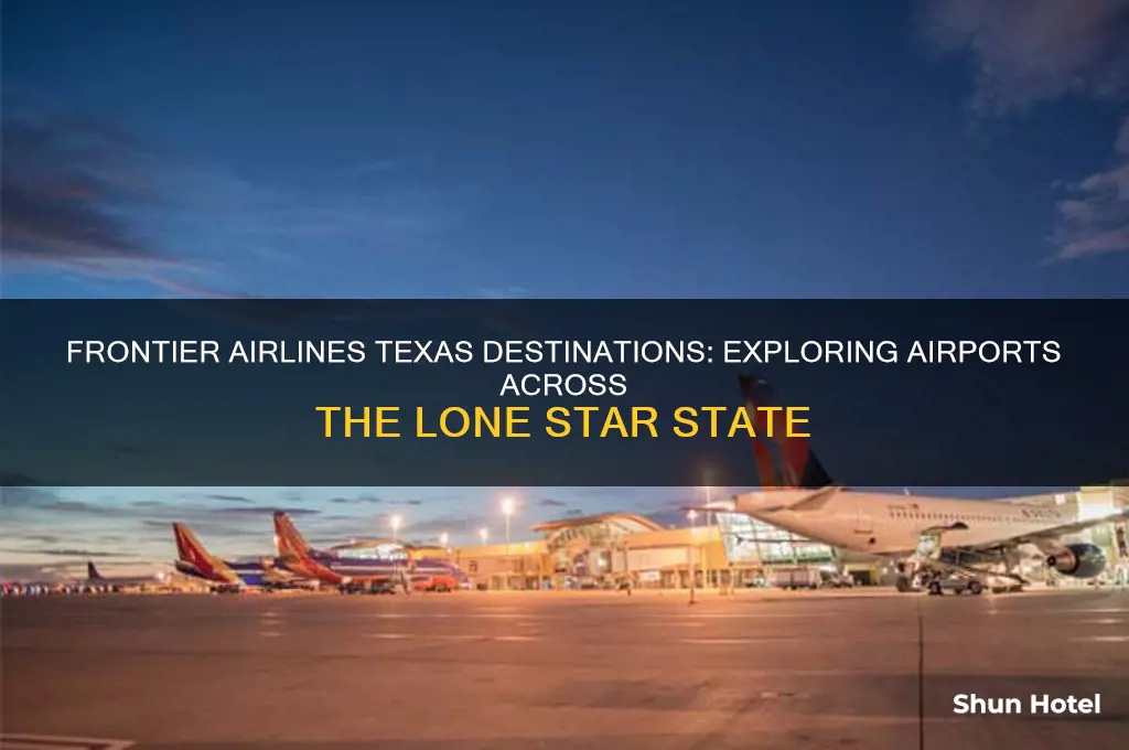 what airports does frontier fly to in texas