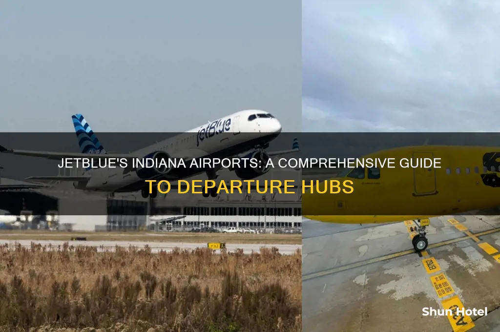 what airports does jetblue fly out of in indiana