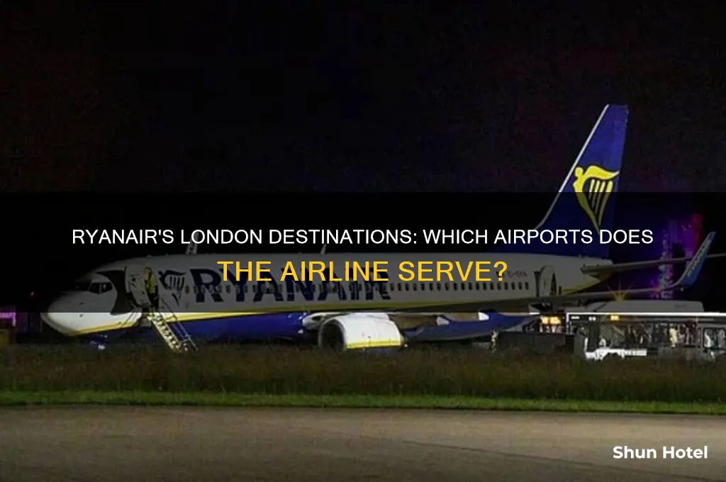 what airports does ryanair fly to in london